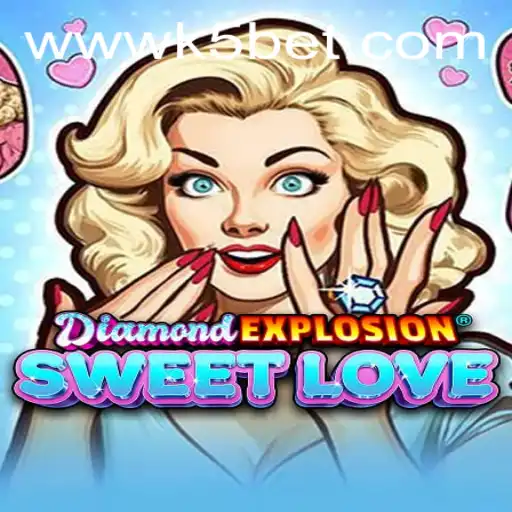 Explorando o Mundo de DiamondExplosionSweetLove e a Oportunidade de K5BET.COM